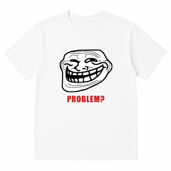 Troll Problem Tee